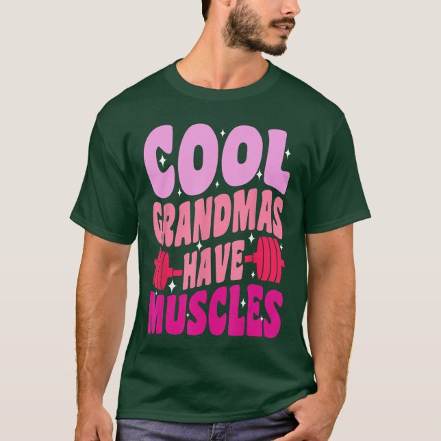Camiseta Cool Grandmas Have Muscles gym powerlifting Grandm (Frente)