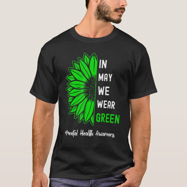 Camiseta Cool In May We Wear Green Sunflower Mental Health  (Frente)