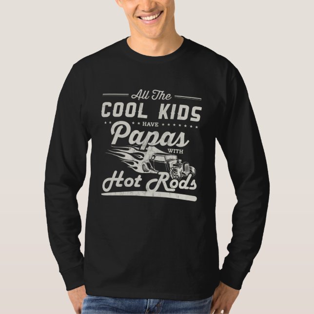 Camiseta Cool kids have dad with Hot Rods Father s Day (Frente)