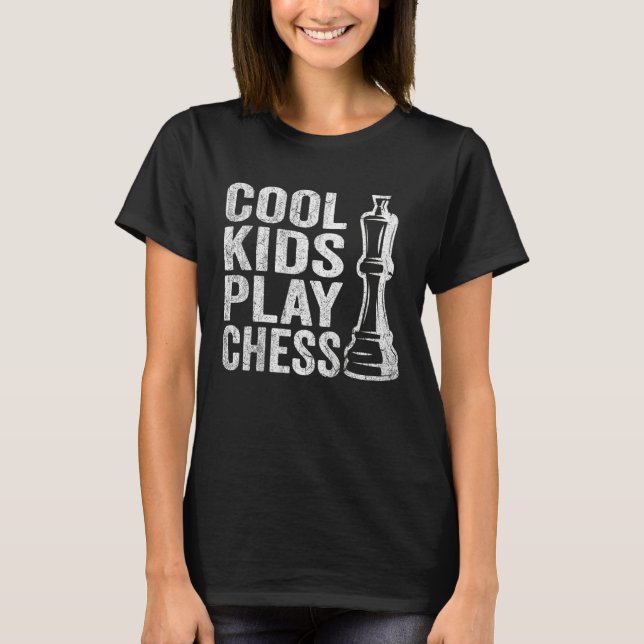 Camiseta Cool Kids play Chess Kids Chess Quotes Chess (Frente)