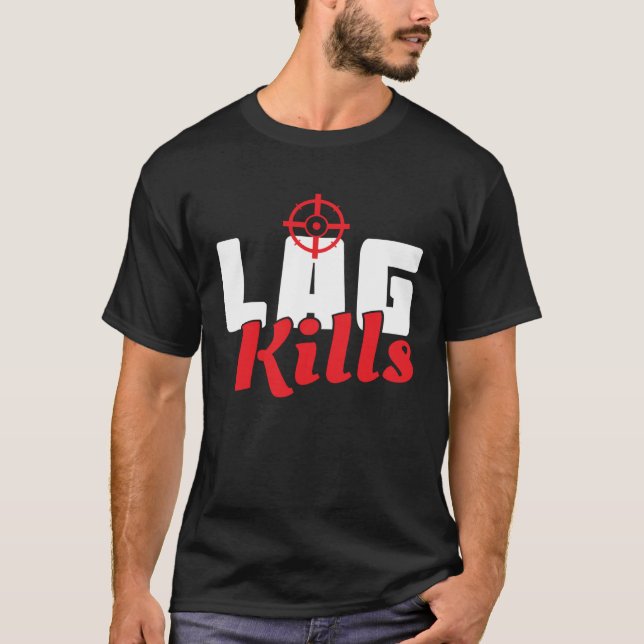Camiseta Cool Lag Kills Professional Shooter Gaming Gamers (Frente)