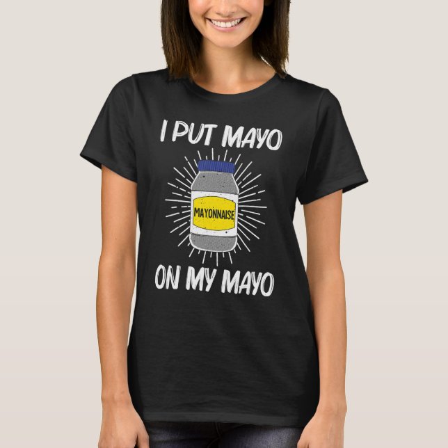 Camiseta Cool Mayonnaise For Men Women Mayo Mayonnaise Cond (Frente)