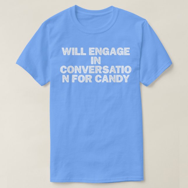 Camiseta Cool Minimal Funny Will Engage In Conversation For (Frente do Design)