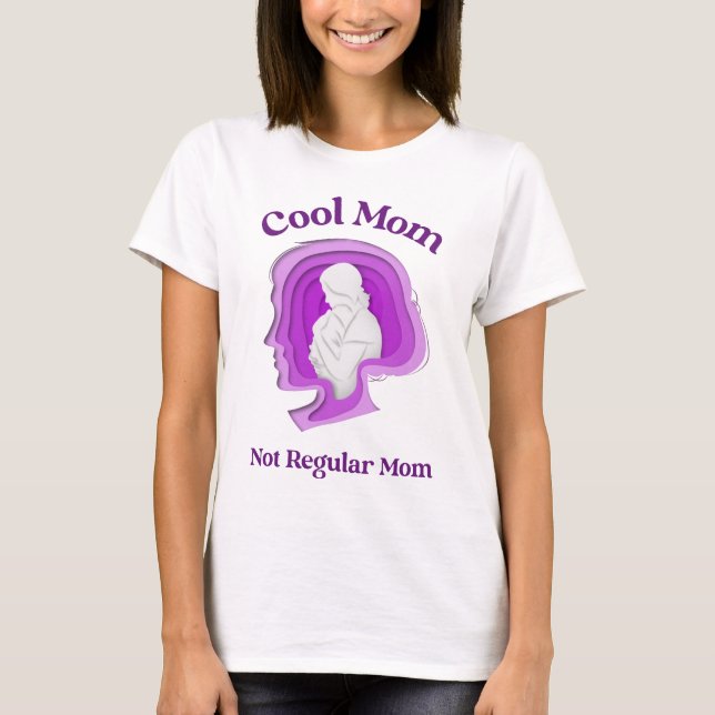 Camiseta Cool Mom, Not Regular Mom – for Confident Mom (Frente)