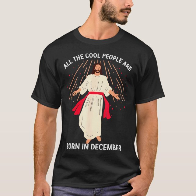 Camiseta Cool People Are Born In December Christian Christm (Frente)