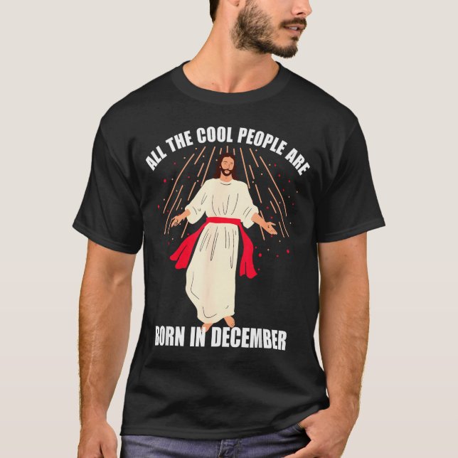 Camiseta Cool People Are Born In December Christian Christm (Frente)