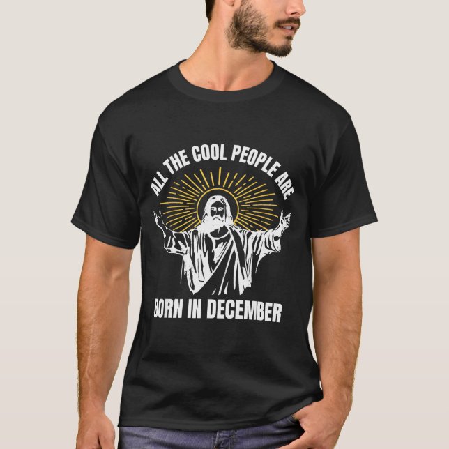 Camiseta Cool People Are Born In December Christian Christm (Frente)
