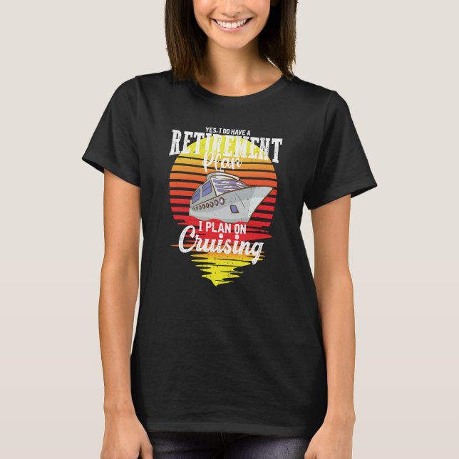 Camiseta Cool Retirement Plan Men and Women Ship Retired (Frente)