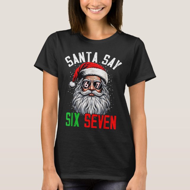 Camiseta Cool Santa Says Six Seven Funny Christmas 67 Meme  (Frente)