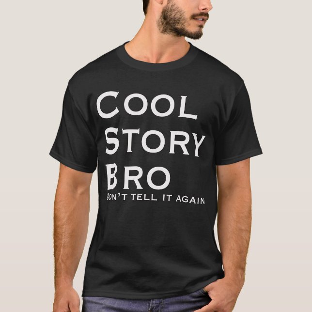 Camiseta Cool Story, irmão, não conte de novo (Frente)