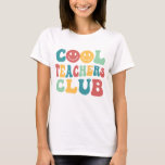 Camiseta Cool Teachers Club<br><div class="desc">Groovy Cool Teachers Club</div>