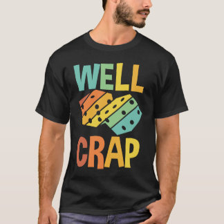 Camiseta Cool Well Crap Rainbow Colored Artwork Craps Playe