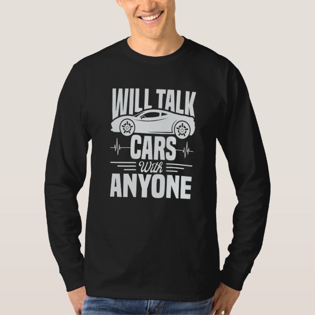 Camiseta Cool Will Talk Cars With Anyone Automobile   (Frente)