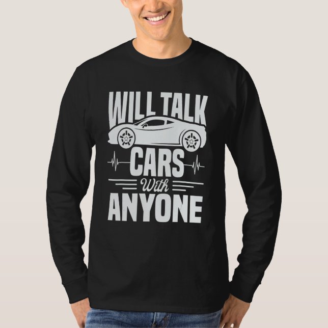 Camiseta Cool Will Talk Cars With Anyone Automobile (Frente)