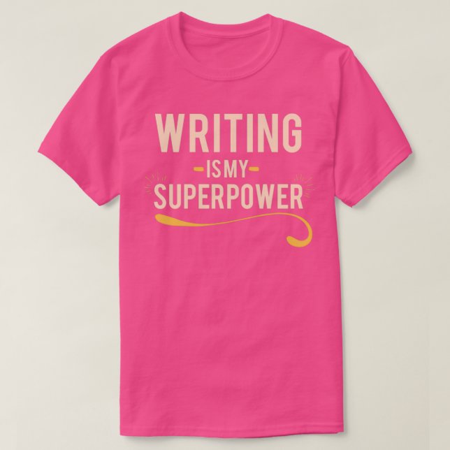 Camiseta Cool Writing Is My Superpower gift (Frente do Design)
