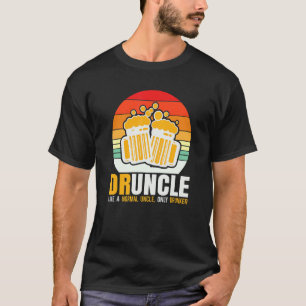 Camiseta Cooler Onkel Druncle Como Um Tio Normal Apenas Dru
