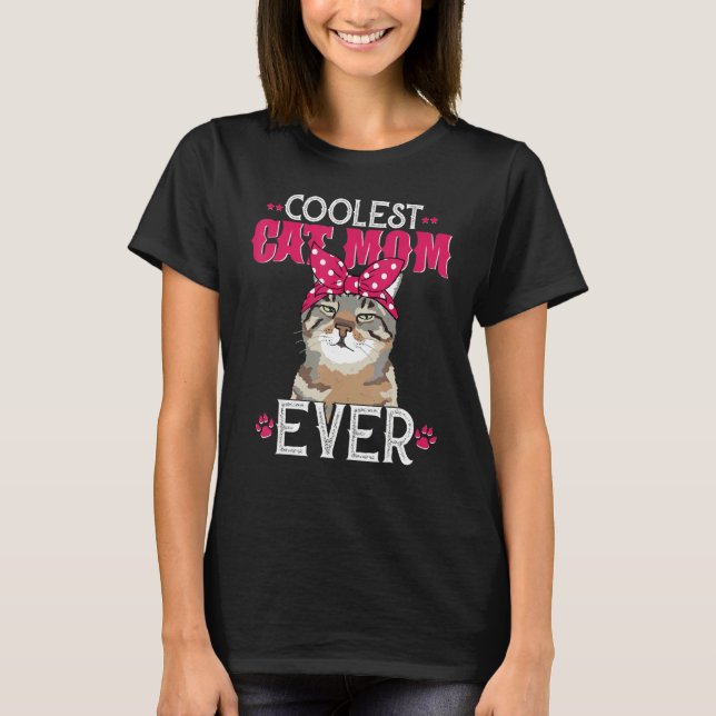Camiseta Coolest Best Cat Mom Ever  Cat Mom  For Girls Wome (Frente)