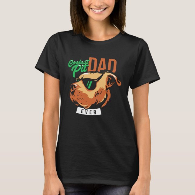 Camiseta Coolest Pit Dad Ever Pitbull Wearing Sunglasses (Frente)