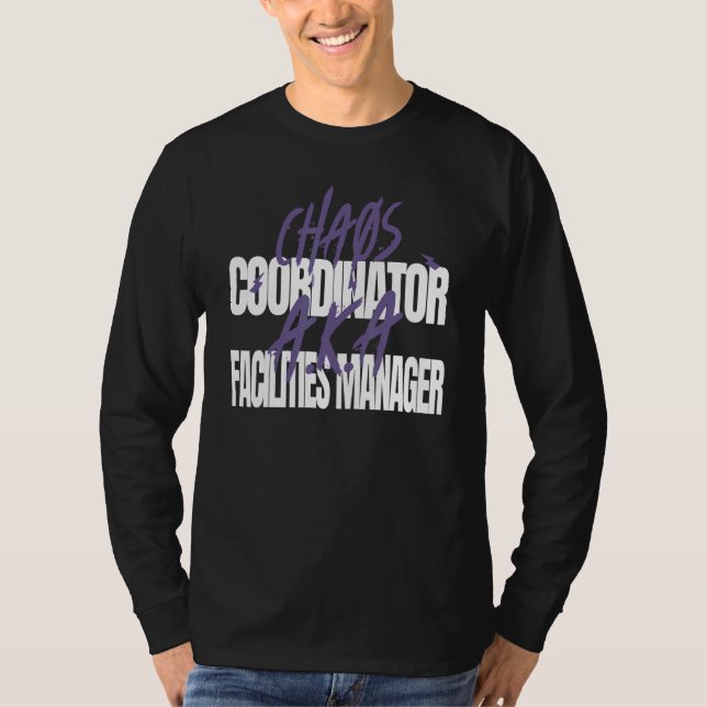 Camiseta Coordenador de caos A Gerenciador de instalações d (Frente)