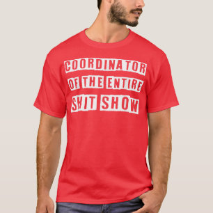 Camiseta Coordenador De Toda A MerdaMostra Engraçado Chefe
