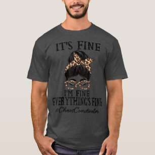 Camiseta Coordenador do Caos Está bem, estou bem e tudo