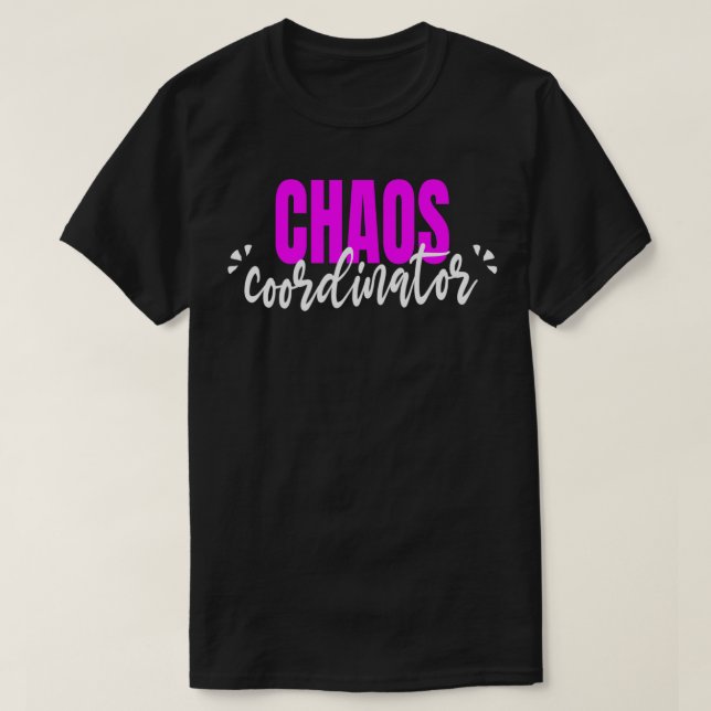 Camiseta Coordenador do Caos Professor-pai Engraçado (Frente do Design)