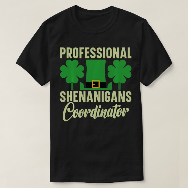 Camiseta Coordenador profissional de Shenanigans St Patrick (Frente do Design)