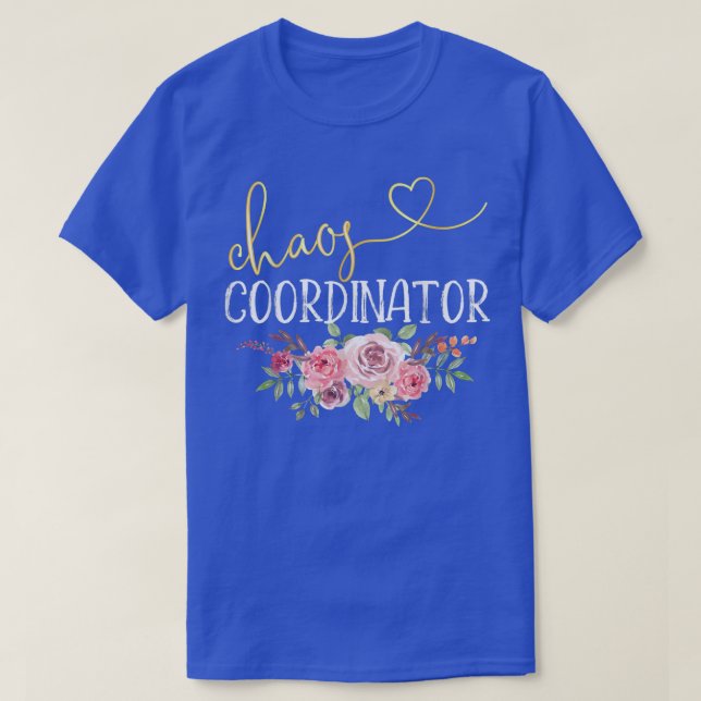 Camiseta Coordenadora do Caos Mãe Mulheres Enfermeiras Prof (Frente do Design)