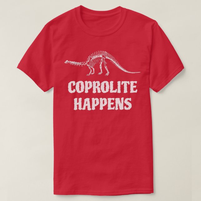 Camiseta Coprolite Acontece Fóssil Hunter Paleontology Geol (Frente do Design)