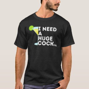 Camiseta Coquetel Gag Para Mulheres Preciso De Um Grande Co