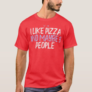 Camiseta Coração Engraçado Eu Gosto De Pizza E Talvez 3 Pes