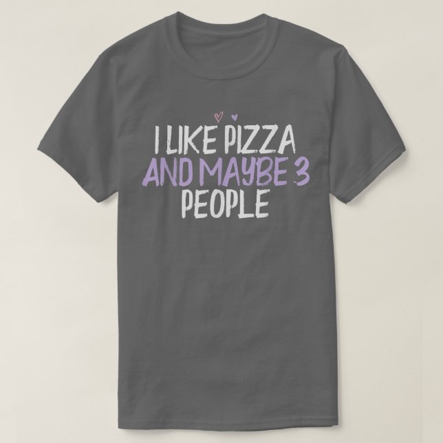 Camiseta Coração Engraçado Eu Gosto De Pizza E Talvez 3 Pes (Frente do Design)