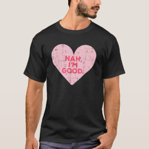 Camiseta Coração Nah Estou Bem Contra O Dia Dos Namorados C