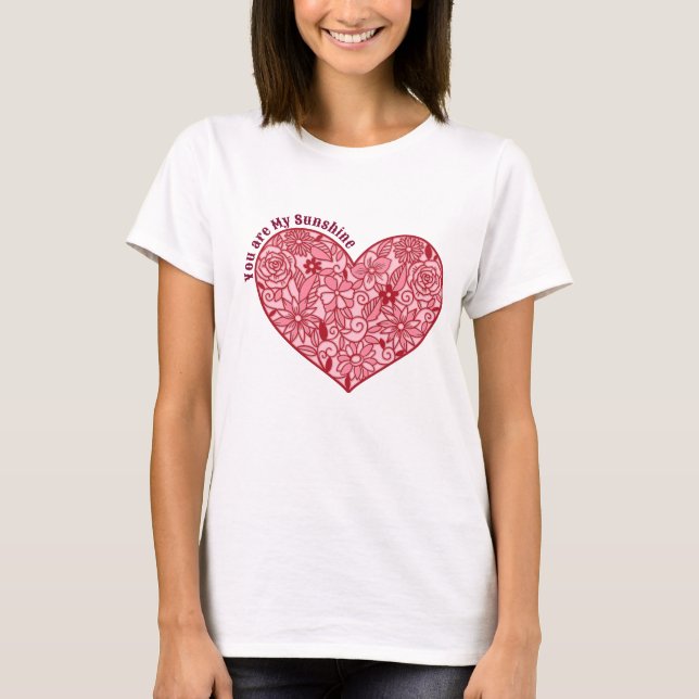 Camiseta Coração Romântico das Flores | Você é Meu Sol (Frente)