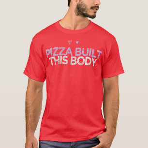 Camiseta Corações Colorido Pizza Engraçada Construiu Este C