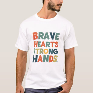 Camiseta "Corações Corajosos, T-Shirt Forte"