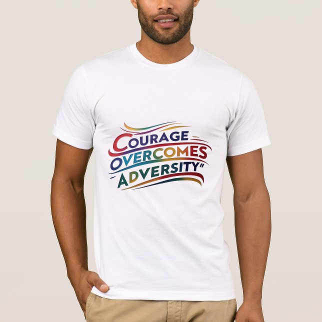 Camiseta Coragem supera adversidade Camisa-T inspiracional (Frente)