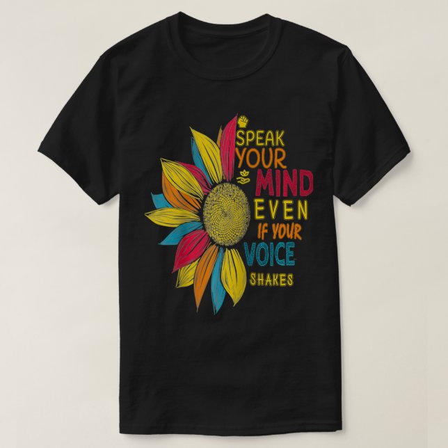 Camiseta Cores De Girassol Fale Sua Mente Mesmo Que Sua Vo (Frente do Design)