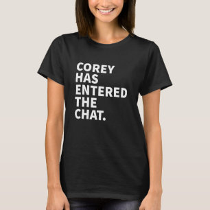 Camiseta Corey Inseriu O Nome Personalizado Do Chat Corey