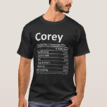 Camiseta COREY Nutrition Funny Birthday Nome Personalizado<br><div class="desc">O legal e fofo trabalho de arte de Fatos de Nutrição Corey é um presente perfeito para qualquer homem que você queira surpreender. Perfeito para si mesmo ou como presente para o seu filho favorito. Comprar o design agora!</div>
