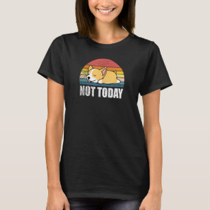 Camiseta Corgi Cachorrinho Adormecido Não Hoje