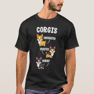 Camiseta Corgi Cachorro Torradas Não Tostadas Queimadas