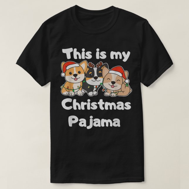 Camiseta Corgi Christmas This Is My Christmas Pajama (Frente do Design)
