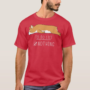 Camiseta Corgi Cute Kawaii Lazy Animal To Do List Nothing