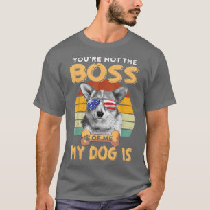 Camiseta Corgi Dog Corgi Lover Você não é o Chefe de mim M