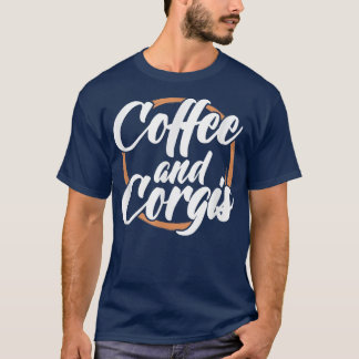 Camiseta Corgi Dog Lover Coffee e Corgis Caffeine Drinkin