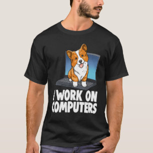 Camiseta Corgi Eu Trabalho Em Computadores Mulheres Amam M