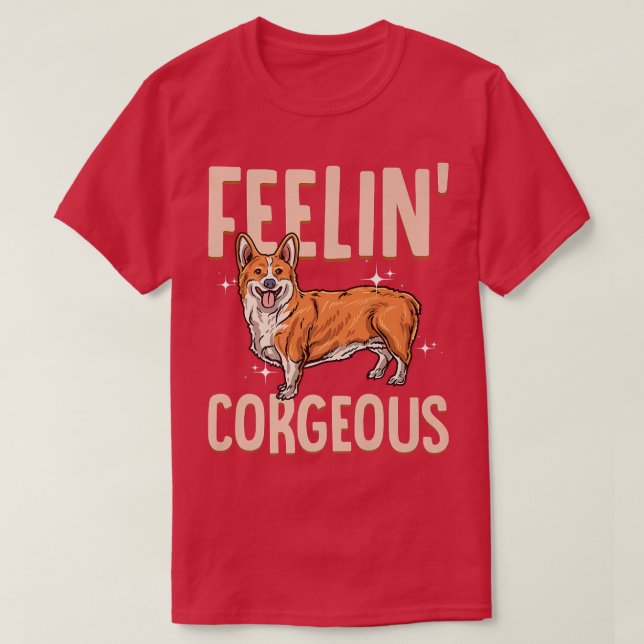 Camiseta Corgi Feelin'Corgein', raça de cão de corgi fofo  (Frente do Design)