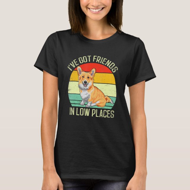 Camiseta Corgi I've Got Friends In Low Places Pembroke Wels (Frente)