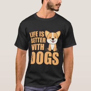 Camiseta Corgi Life É Melhor Com Os Cães 966